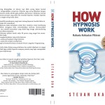 How Hypnosis Work, Hypnosis, Hypnotherapi, Rahasia Kekuatan Pikiran, Hipnosis